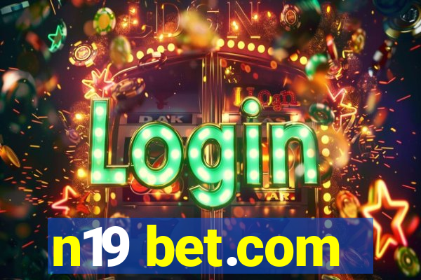n19 bet.com